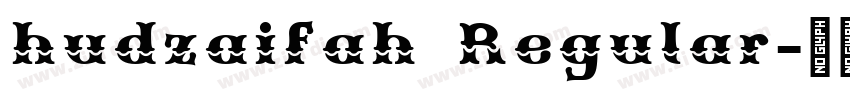 hudzaifah Regular字体转换